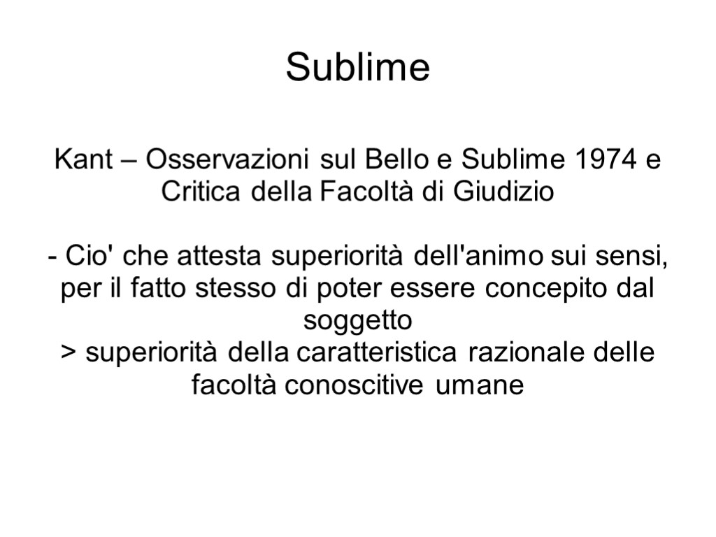 Sublime Kant – Osservazioni sul Bello e Sublime 1974 e Critica della Facoltà di